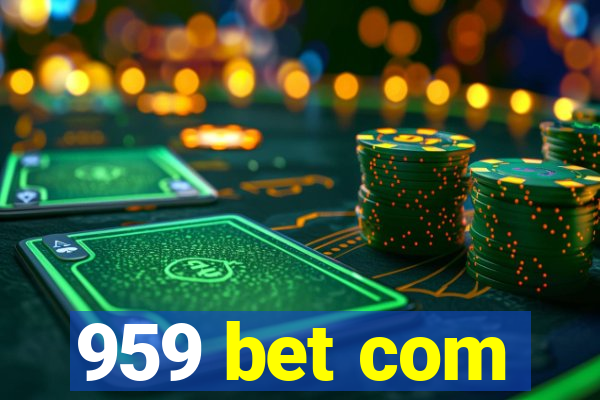 959 bet com